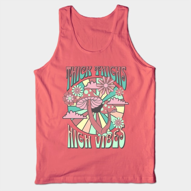 Thick thighs high vibes Tank Top by onemoremask